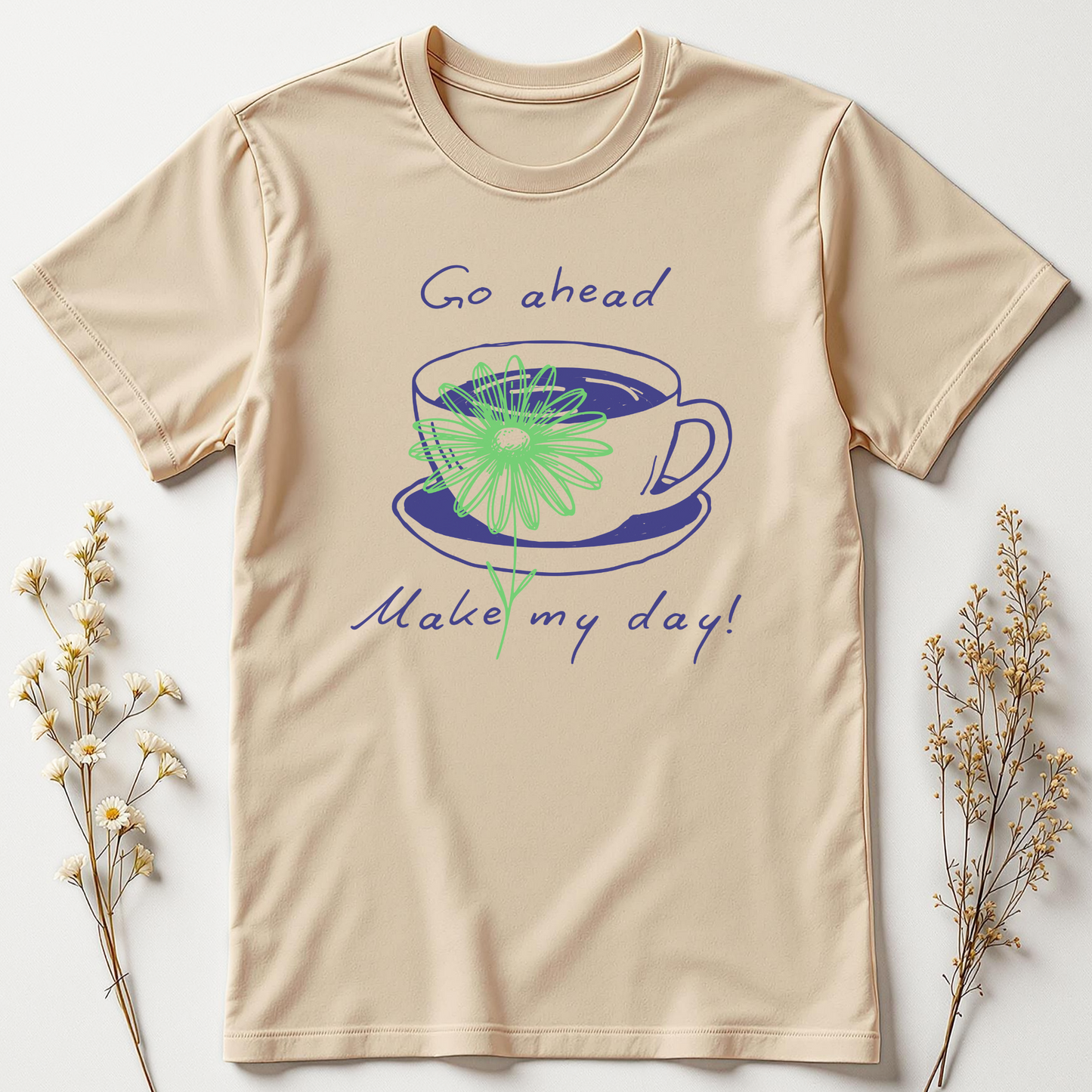 Go Ahead, Make My Day Tee