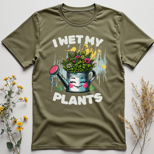I Wet My Plants Tee
