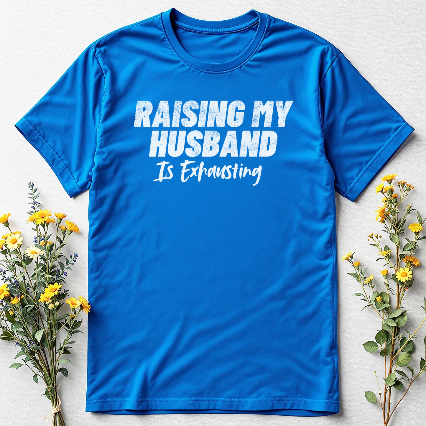 Husband Raising Is a Full-Time Job Tee