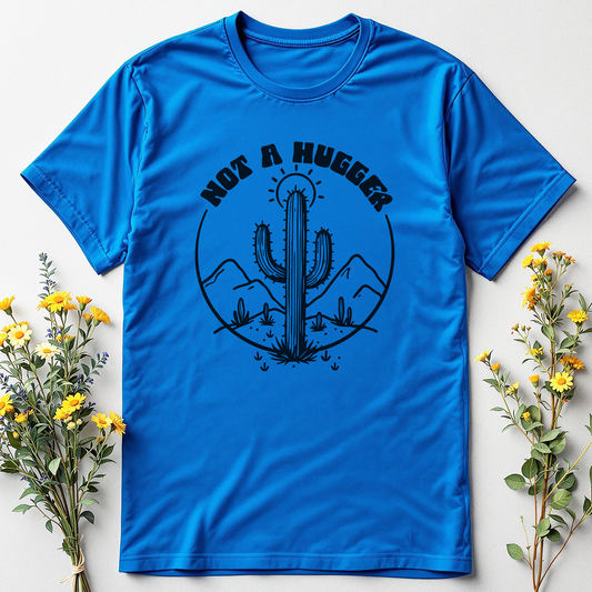 Not a Hugger Tee