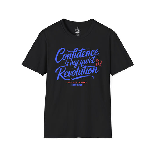 Confidence Is My Quiet Revolution Tee