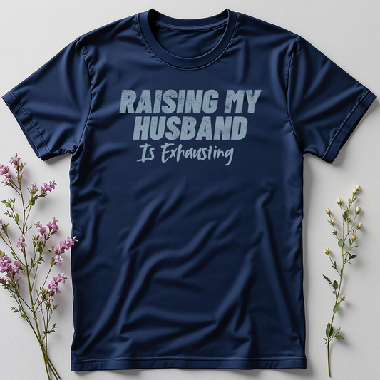 Husband Raising Is a Full-Time Job Tee