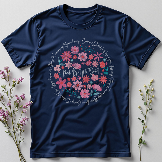 Kind, Not Quiet Tee