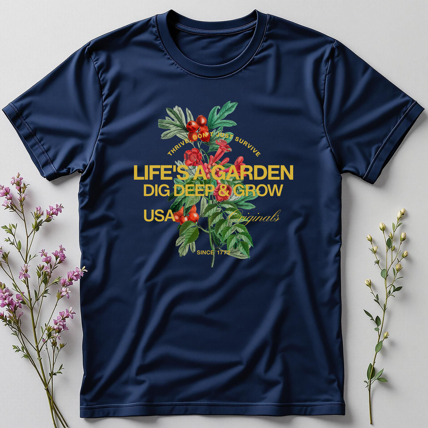 Life’s a Garden – Dig Deep and Bloom Anyway Tee