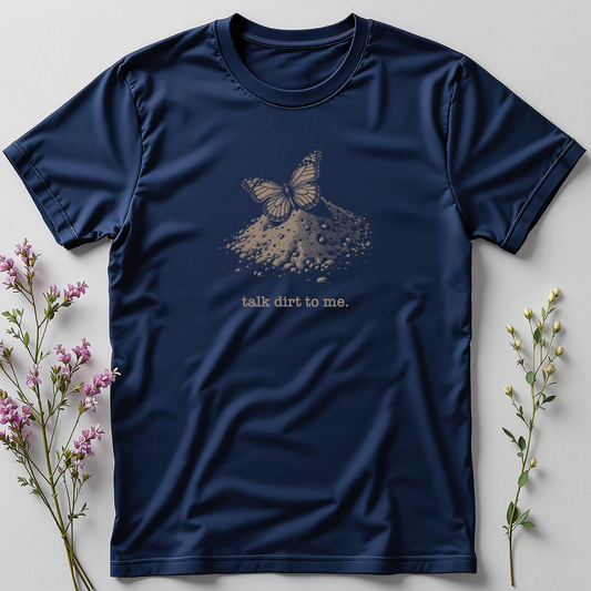 Talk Dirt to Me Tee