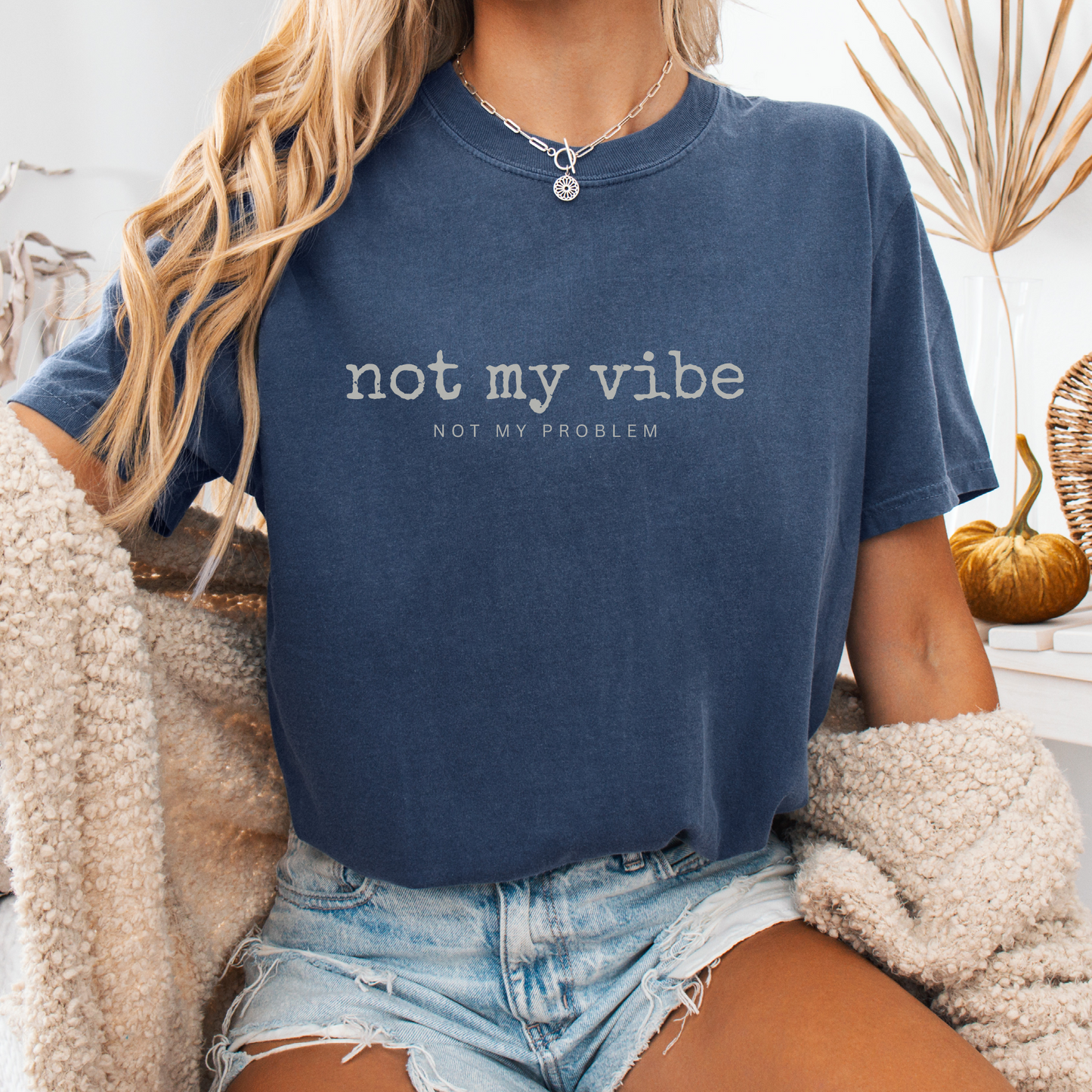 Not My Vibe, Not My Problem — Boundaries Tee