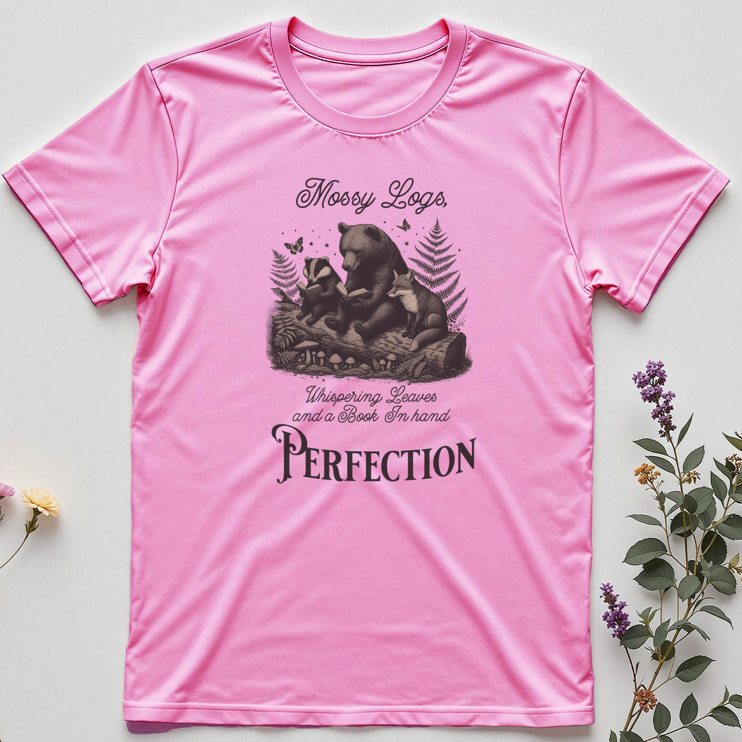 MOSSY LOGS, WHISPERING LEAVES, AND A BOOK IN HAND - PERFECTION TEE