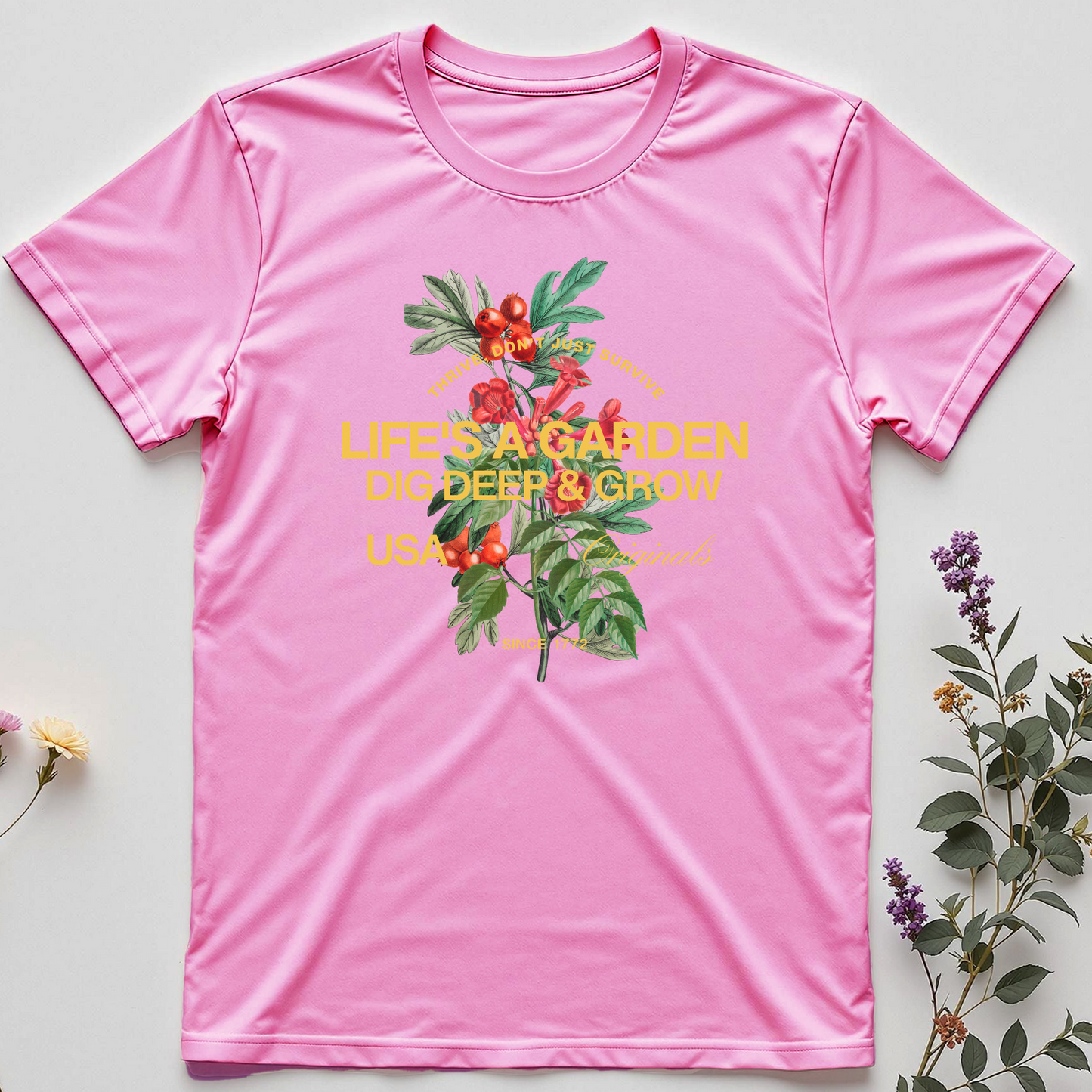 Life’s a Garden – Dig Deep and Bloom Anyway Tee